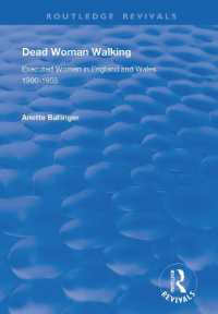 Dead Woman Walking : Executed Women in England and Wales, 1900-55 (Routledge Revivals)