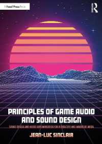 Principles of Game Audio and Sound Design : Sound Design and Audio Implementation for Interactive and Immersive Media