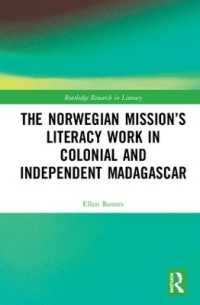 The Norwegian Mission's Literacy Work in Colonial and Independent Madagascar (Routledge Research in Literacy)