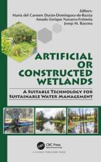 Artificial or Constructed Wetlands : A Suitable Technology for Sustainable Water Management