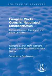 European Works Councils: Negotiated Europeanisation : Between Statutory Framework and Social Dynamics (Routledge Revivals)