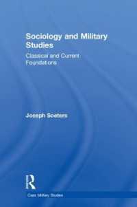 社会学と軍事研究<br>Sociology and Military Studies : Classical and Current Foundations (Cass Military Studies)