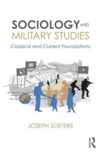 社会学と軍事研究<br>Sociology and Military Studies : Classical and Current Foundations (Cass Military Studies)