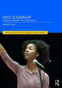 Arts Leadership : Creating Sustainable Arts Organizations (Discovering the Creative Industries)