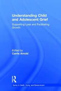 Understanding Child and Adolescent Grief : Supporting Loss and Facilitating Growth (Series in Death, Dying, and Bereavement)