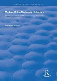 Modern Color/Modern Architecture : Amédée Ozenfant and the Genealogy of Color in Modern Architecture (Routledge Revivals)