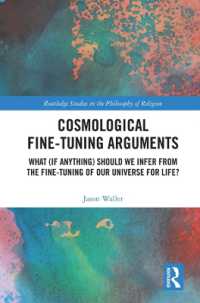 Cosmological Fine-Tuning Arguments : What (if Anything) Should We Infer from the Fine-Tuning of Our Universe for Life? (Routledge Studies in the Philosophy of Religion)