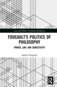 フーコーの哲学の政治学：権力、法、主体<br>Foucault's Politics of Philosophy : Power, Law, and Subjectivity (Law and Politics)