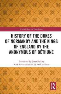 History of the Dukes of Normandy and the Kings of England by the Anonymous of Béthune (Crusade Texts in Translation)