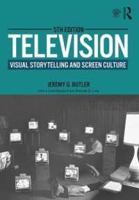 テレビ入門（第５版）<br>Television : Visual Storytelling and Screen Culture （5TH）