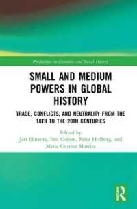 Small and Medium Powers in Global History : Trade, Conflicts, and Neutrality from the 18th to the 20th Centuries (Perspectives in Economic and Social History)