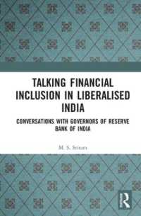 Talking Financial Inclusion in Liberalised India : Conversations with Governors of the Reserve Bank of India