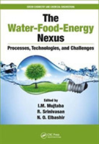 The Water-Food-Energy Nexus : Processes, Technologies, and Challenges (Green Chemistry and Chemical Engineering)
