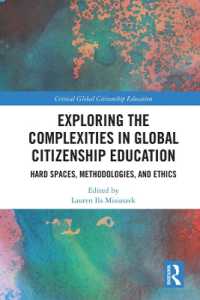 Exploring the Complexities in Global Citizenship Education : Hard Spaces, Methodologies, and Ethics (Critical Global Citizenship Education)