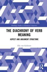 動詞の意味の通時性：アスペクトと項構造<br>The Diachrony of Verb Meaning : Aspect and Argument Structure (Routledge Studies in Historical Linguistics)