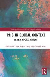 1916年：反帝国のグローバル・ヒストリー<br>1916 in Global Context : An anti-Imperial moment (Routledge Studies in Modern European History)