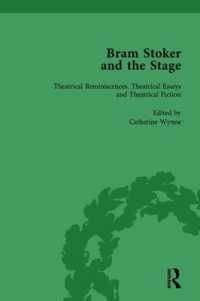 Bram Stoker and the Stage, Volume 2 : Reviews, Reminiscences, Essays and Fiction