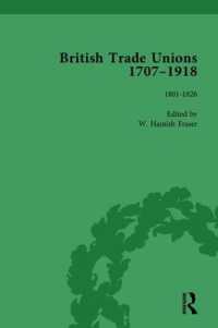 British Trade Unions, 1707-1918, Part I, Volume 2 : 1801-1826
