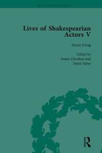 Lives of Shakespearian Actors, Part V, Volume 2 : Herbert Beerbohm Tree, Henry Irving and Ellen Terry by their Contemporaries