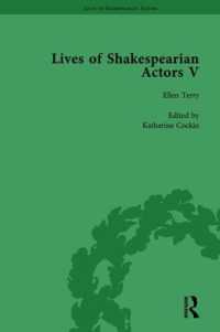 Lives of Shakespearian Actors, Part V, Volume 3 : Herbert Beerbohm Tree, Henry Irving and Ellen Terry by their Contemporaries