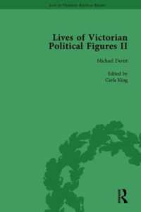 Lives of Victorian Political Figures, Part II, Volume 3 : Daniel O'Connell, James Bronterre O'Brien, Charles Stewart Parnell and Michael Davitt by their Contemporaries