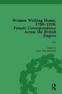 Women Writing Home, 1700-1920 Vol 6 : Female Correspondence Across the British Empire