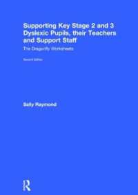 Supporting Key Stage 2 and 3 Dyslexic Pupils, their Teachers and Support Staff : The Dragonfly Worksheets （2ND）