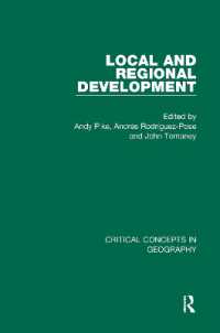 地域開発：地理学の重要概念（全４巻）<br>Local and Regional Development (Critical Concepts in Geography)