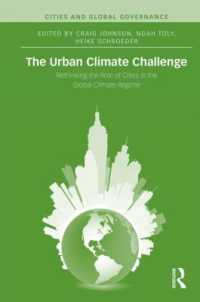 都市と気候変動<br>The Urban Climate Challenge : Rethinking the Role of Cities in the Global Climate Regime (Cities and Global Governance)