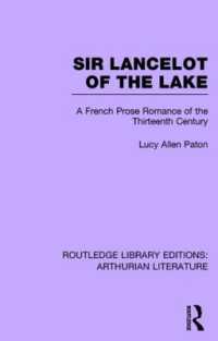 Sir Lancelot of the Lake : A French Prose Romance of the Thirteenth Century (Routledge Library Editions: Arthurian Literature)