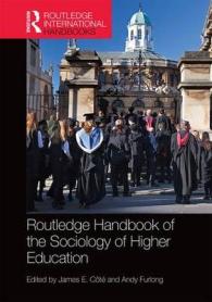 ラウトレッジ版　高等教育の社会学ハンドブック<br>Routledge Handbook of the Sociology of Higher Education (Routledge International Handbooks)
