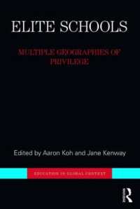 エリート校の多様なる威信の地理学<br>Elite Schools : Multiple Geographies of Privilege (Education in Global Context)