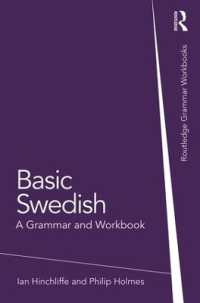 初級スウェーデン語文法・ワークブック<br>Basic Swedish : A Grammar and Workbook (Routledge Grammar Workbooks)