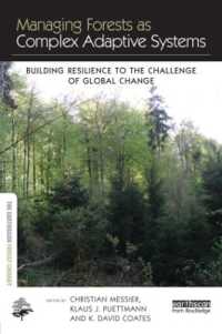 複雑適応系としての森林管理<br>Managing Forests as Complex Adaptive Systems : Building Resilience to the Challenge of Global Change (The Earthscan Forest Library)