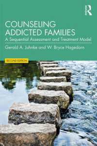 Counseling Addicted Families : A Sequential Assessment and Treatment Model （2ND）