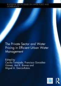 The Private Sector and Water Pricing in Efficient Urban Water Management (Routledge Special Issues on Water Policy and Governance)
