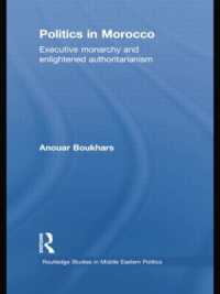Politics in Morocco : Executive Monarchy and Enlightened Authoritarianism (Routledge Studies in Middle Eastern Politics)