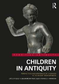 古代地中海世界の子どもたち<br>Children in Antiquity : Perspectives and Experiences of Childhood in the Ancient Mediterranean (Rewriting Antiquity)