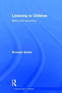 Listening to Children : Being and becoming (Contesting Early Childhood)