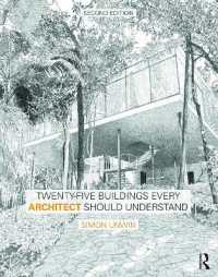 Twenty-five Buildings Every Architect Should Understand : a revised and expanded edition of Twenty Buildings Every Architect Should Unders -- Paperbac （2 ed）
