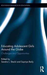 青年女子の教育：グローバルな視座<br>Educating Adolescent Girls around the Globe : Challenges and Opportunities (Routledge Research in International and Comparative Education)