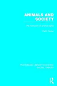 Animals and Society : The Humanity of Animal Rights (Routledge Library Editions: Social Theory)