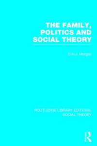The Family, Politics, and Social Theory (RLE Social Theory) (Routledge Library Editions: Social Theory)