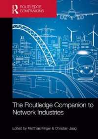 ラウトレッジ版　ネットワーク産業必携<br>The Routledge Companion to Network Industries (Routledge Companions in Business, Management and Marketing)