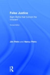 False Justice : Eight Myths that Convict the Innocent, Revised Edition -- Hardback