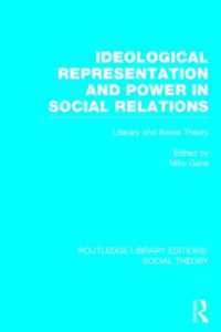 Ideological Representation and Power in Social Relations (RLE Social Theory) : Literary and Social Theory (Routledge Library Editions: Social Theory)