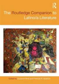 ラティーノ（ナ）文学必携<br>The Routledge Companion to Latino/a Literature (Routledge Literature Companions)
