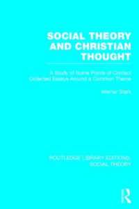 Social Theory and Christian Thought (RLE Social Theory) : A study of some points of contact. Collected essays around a central theme (Routledge Library Editions: Social Theory)