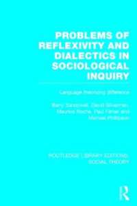 Problems of Reflexivity and Dialectics in Sociological Inquiry (RLE Social Theory) : Language Theorizing Difference (Routledge Library Editions: Social Theory)