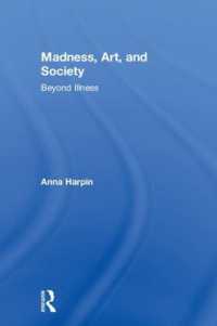 Madness, Art, and Society : Beyond Illness